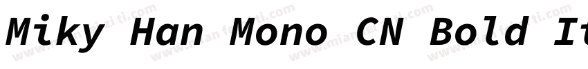 Miky Han Mono CN Bold Italic字体转换